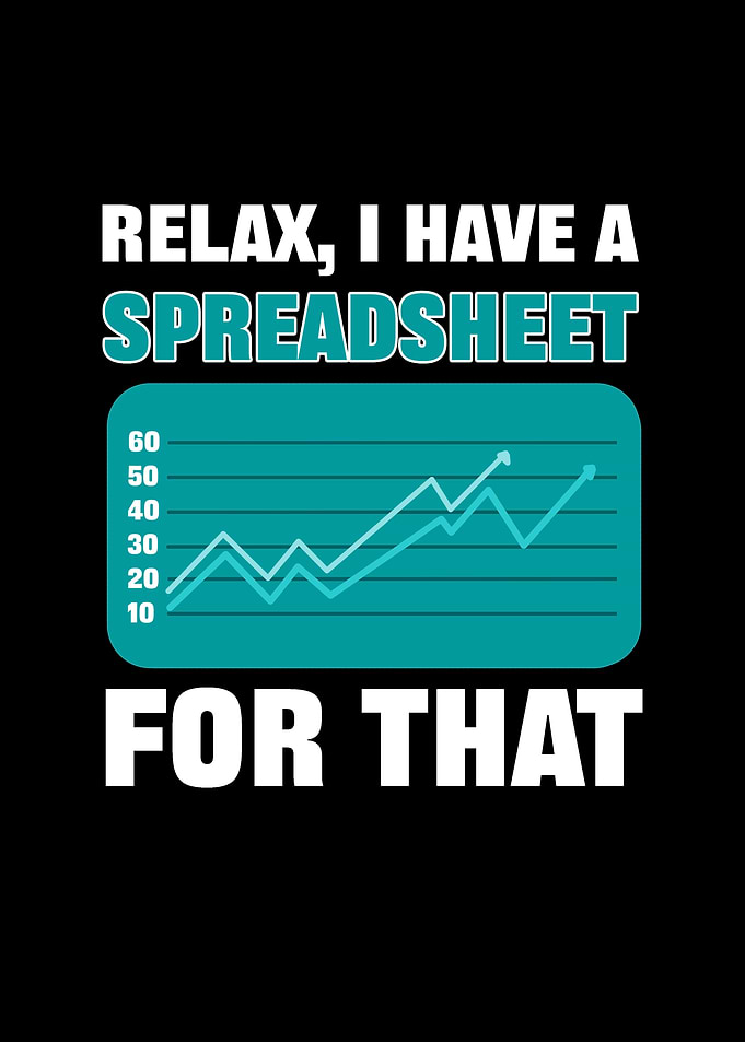 Relax I Have A Spreadsheet