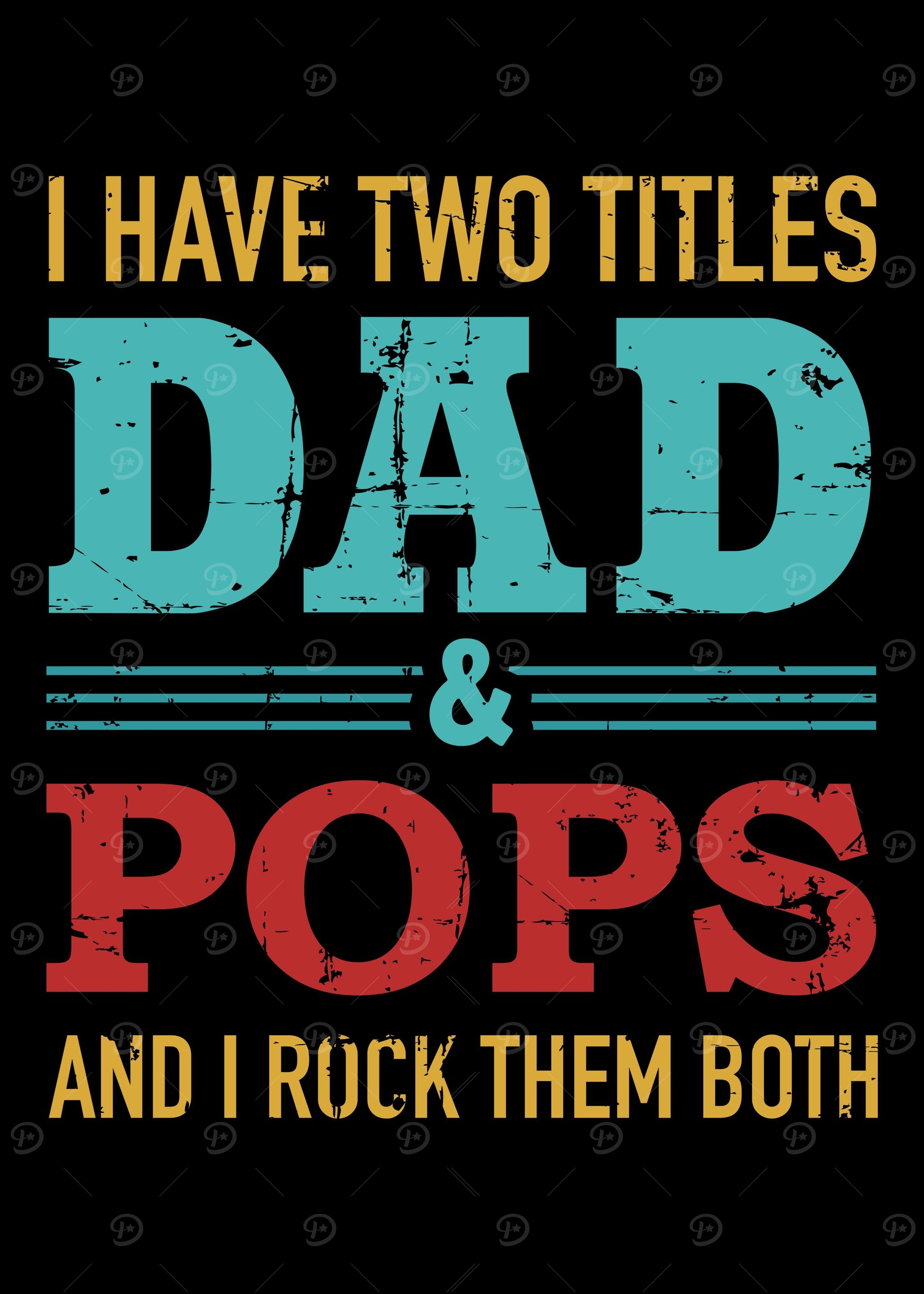 I have two titles dad and