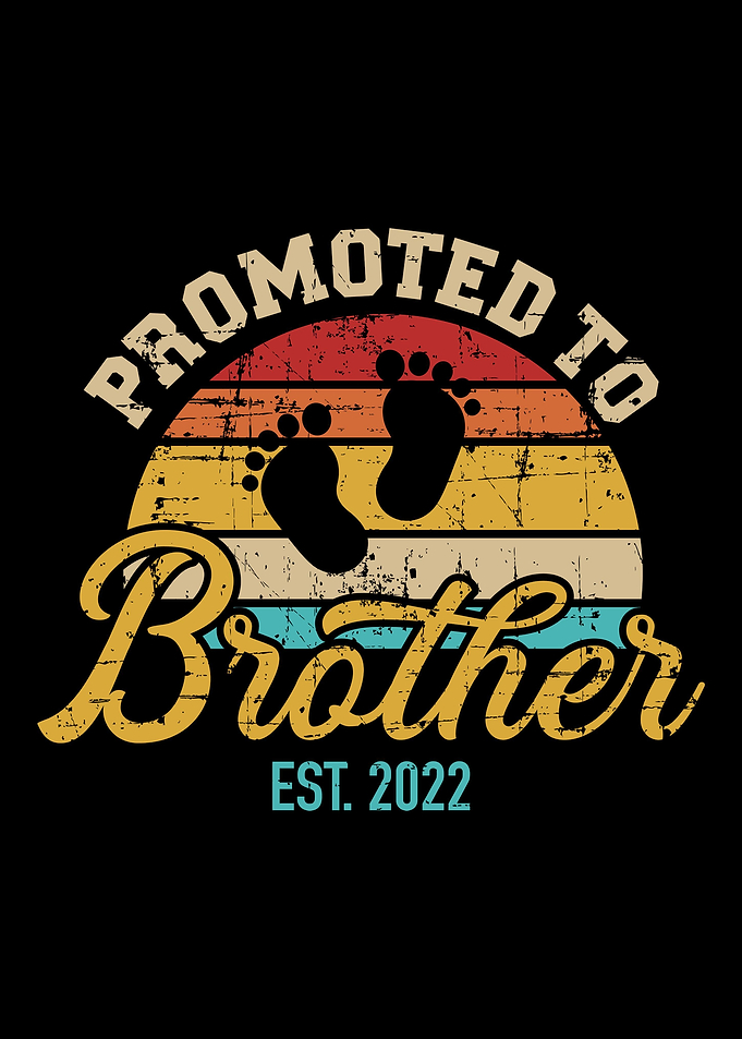 Promoted to brother 2022 v