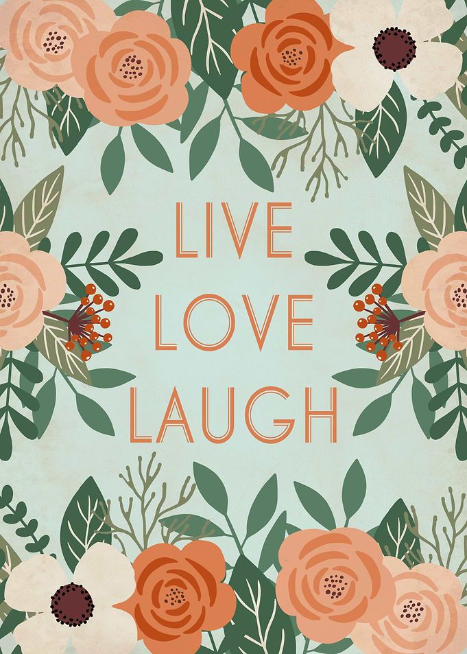 Live Love Laugh