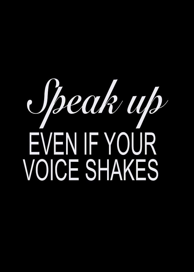 Speak up