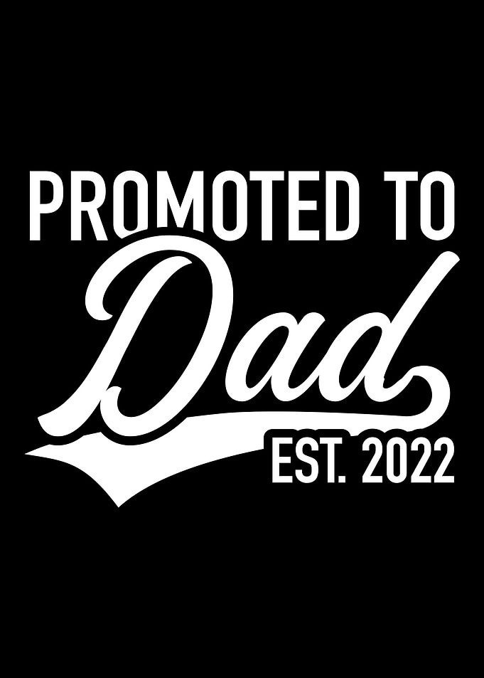 Promoted to dad 2022