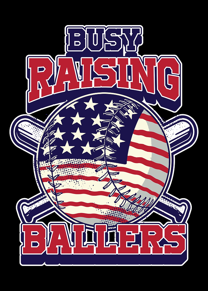 Busy Raising Ballers