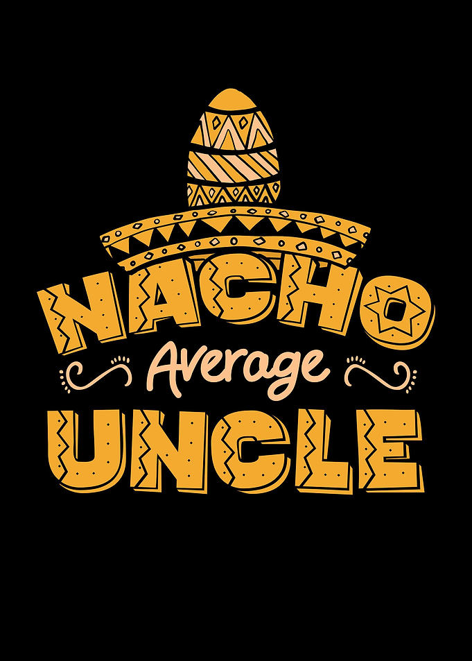 Nacho Average Uncle Cinco