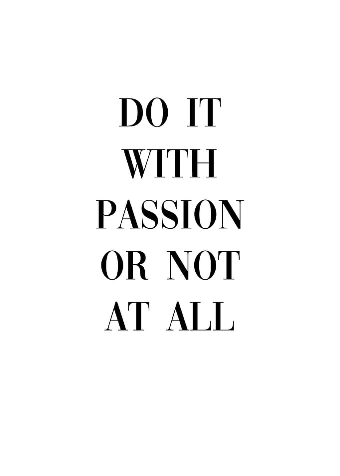 Do it with passion