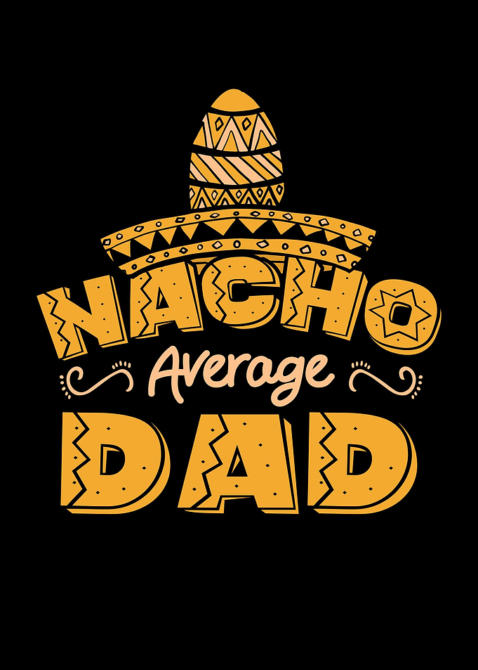 Nacho Average Dad Cinco De