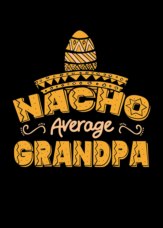 Nacho Average Grandpa