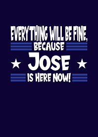 Name Gift Jose Is Here Now