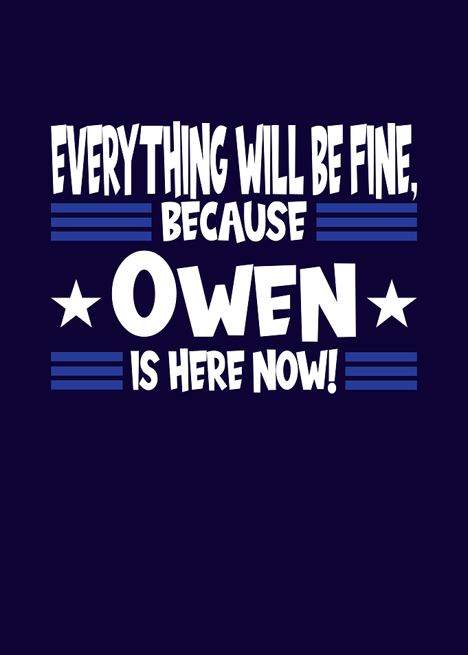 Name Gift Owen Is Here Now