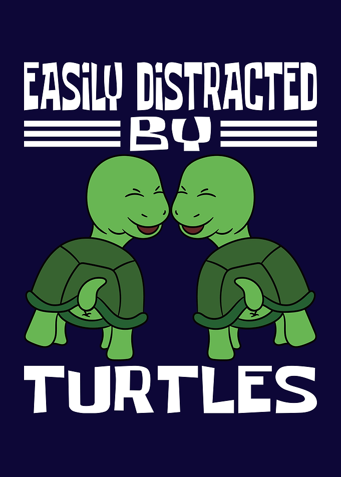 Distracted By Turtles
