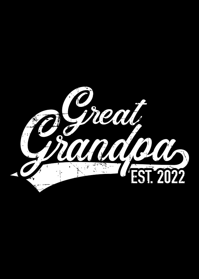 Great grandpa est 2022 fo