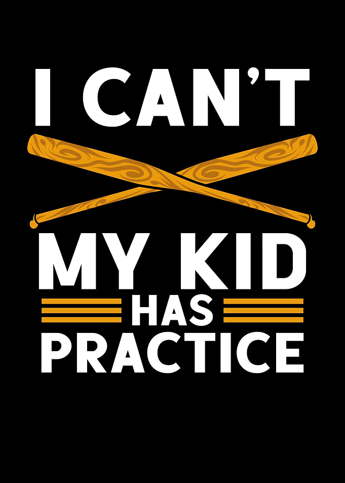 My kid has practice