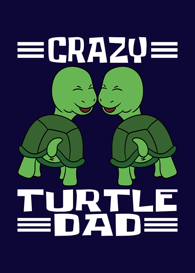 Crazy Turtle Dad