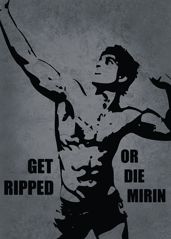 Get Ripped Or Die Mirin