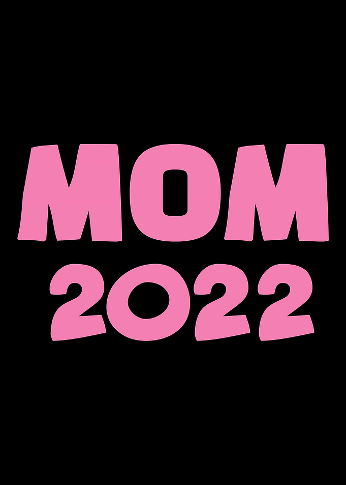Mom 2022 for pregnancy ann
