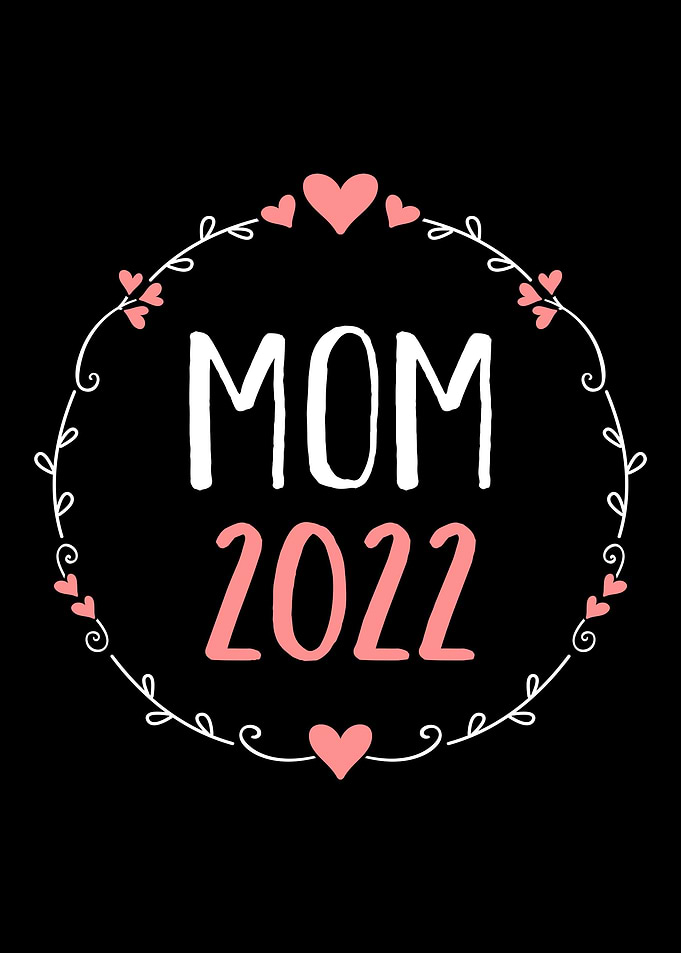 Mom 2022 for pregnancy ann