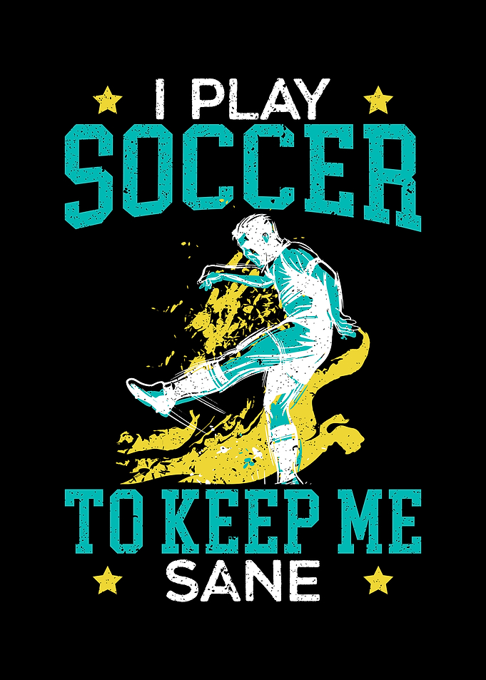 Soccer Keep Me Sane