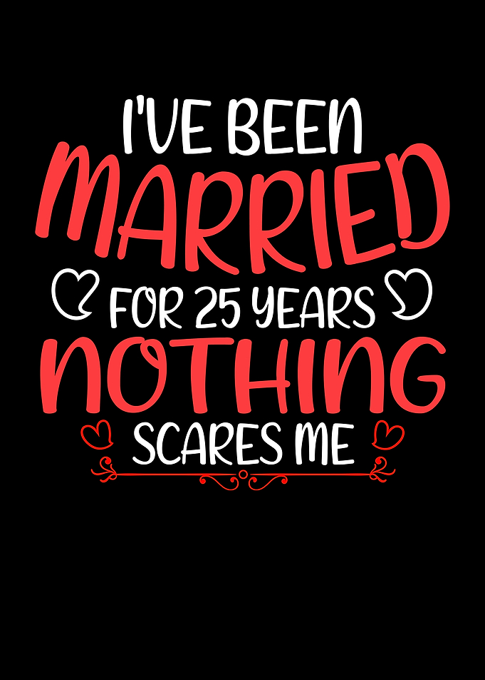 Ive Been Married For 25