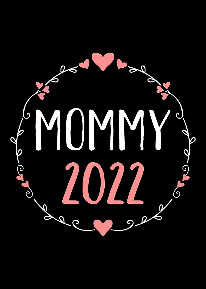 Mommy 2022 for pregnancy a