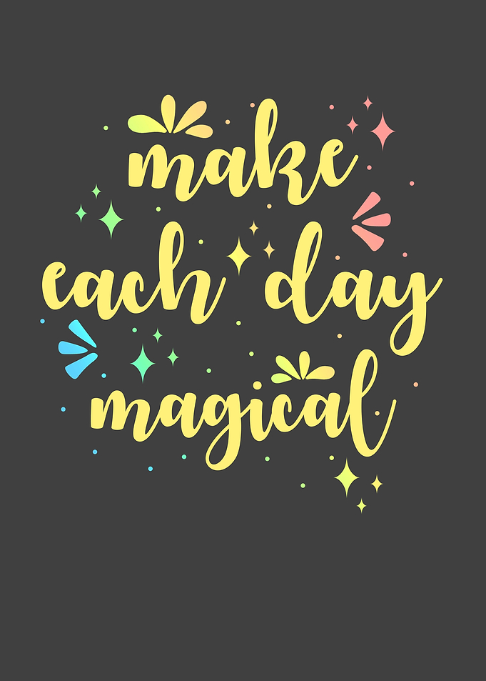 Make each day magical