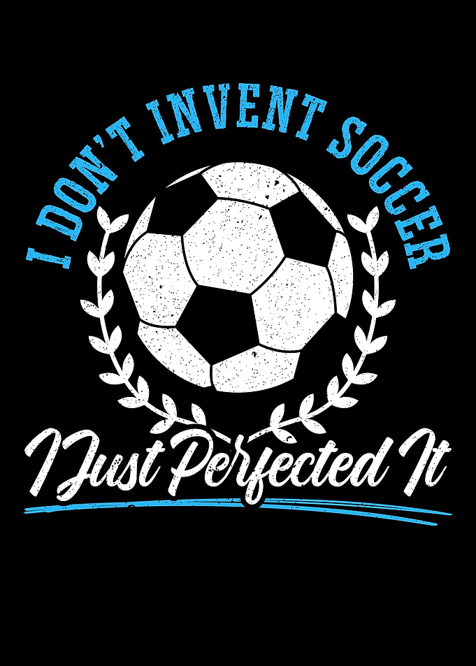 I Dont Invent Soccer