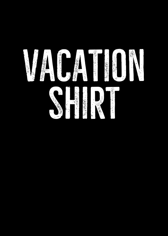 Vacation Shirt