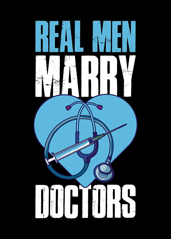 Real Men Marry Doctors