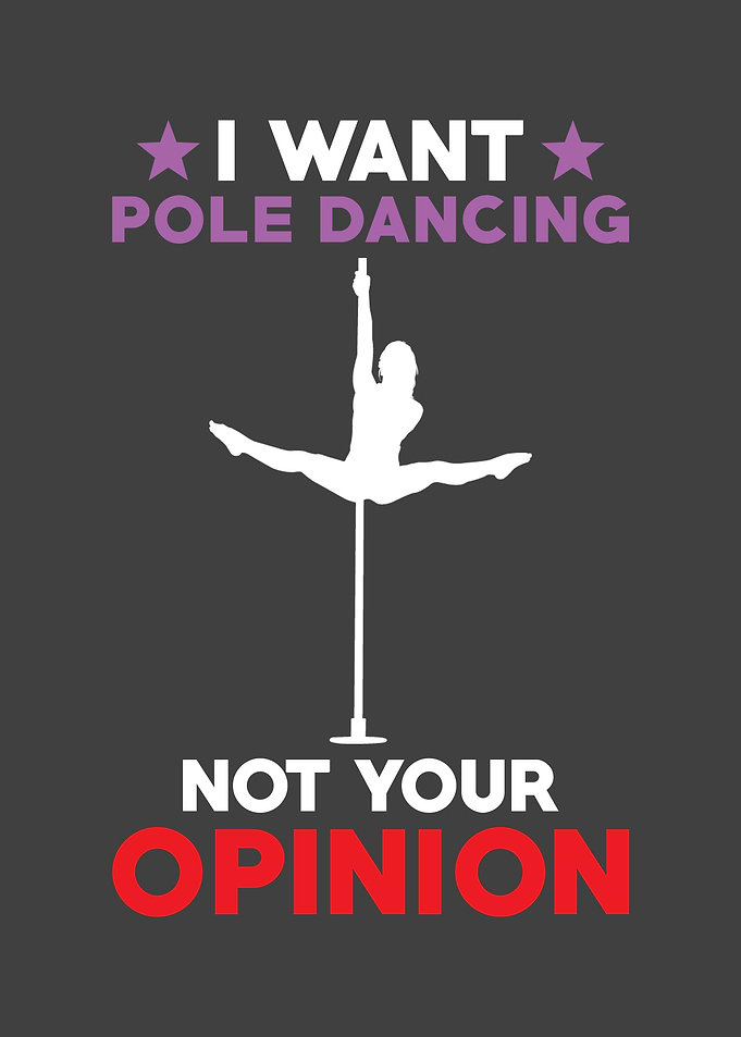 I want Pole Dancing not