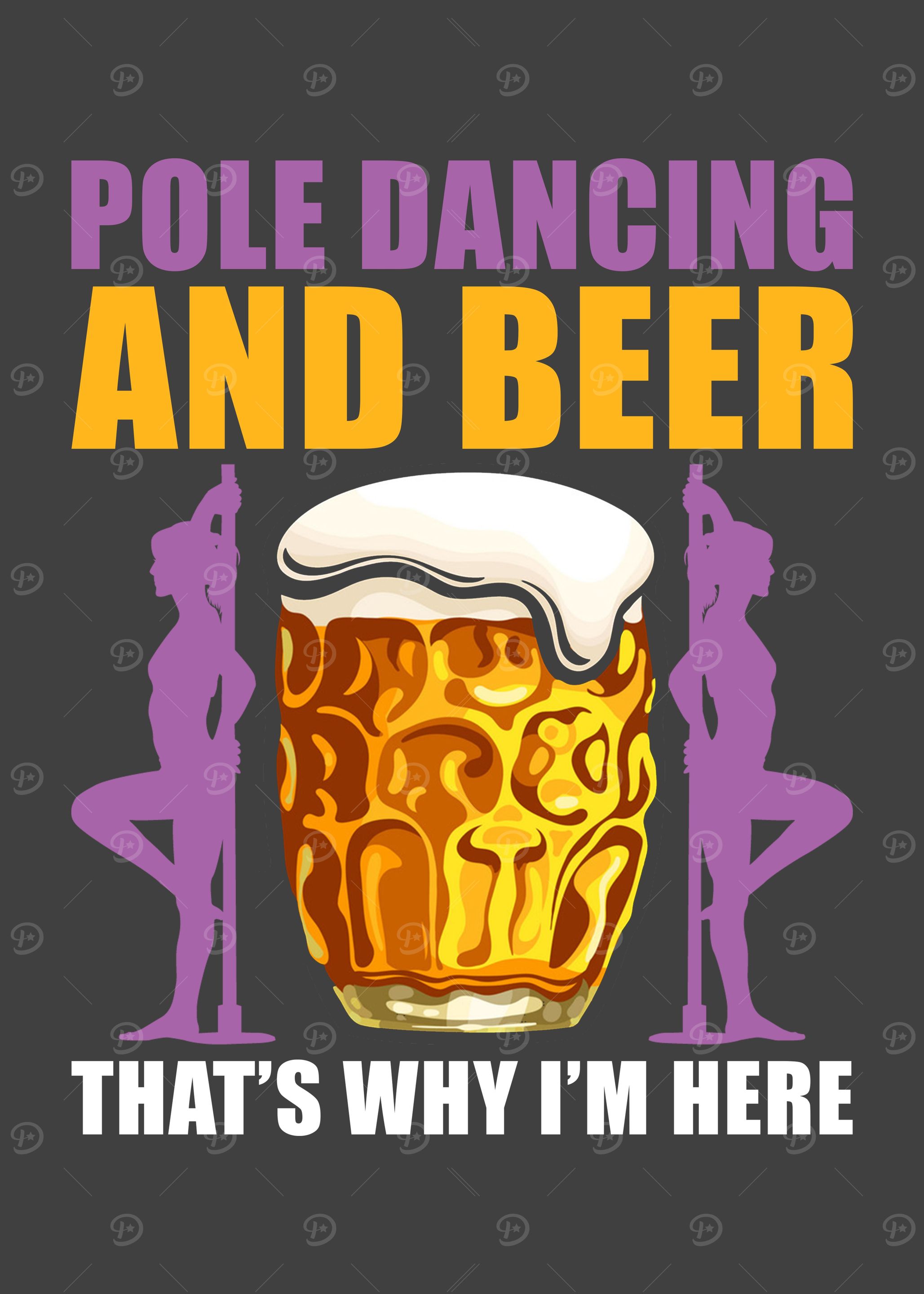 Pole Dance and Beer thats