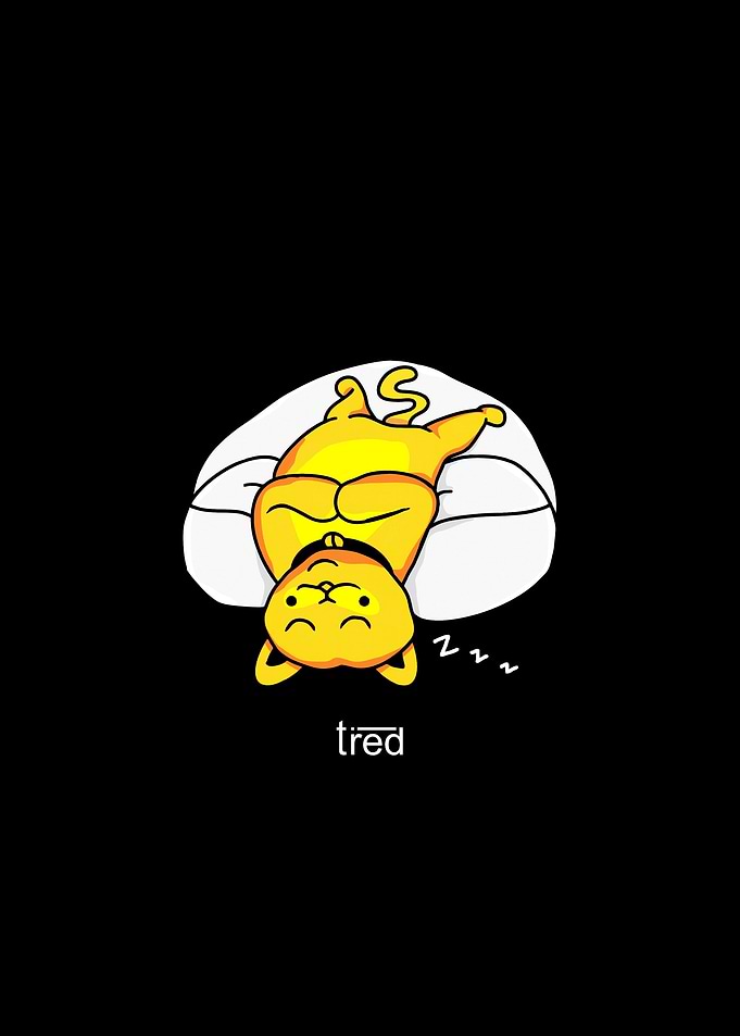 tired