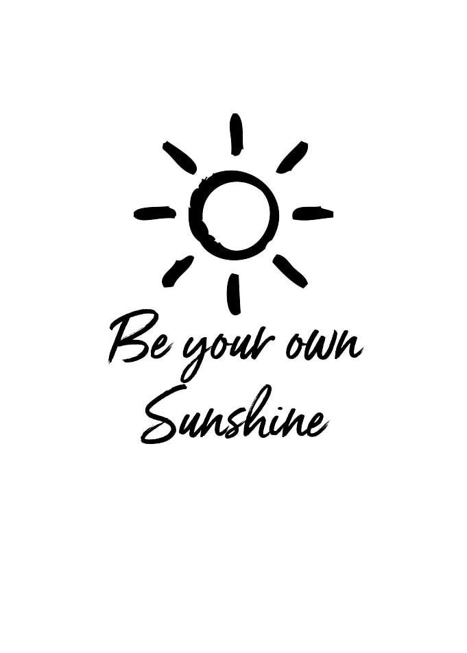 Be Your Own Sunshine