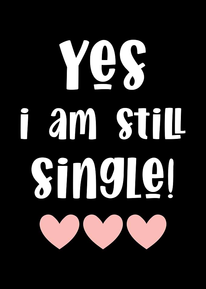 I am Single