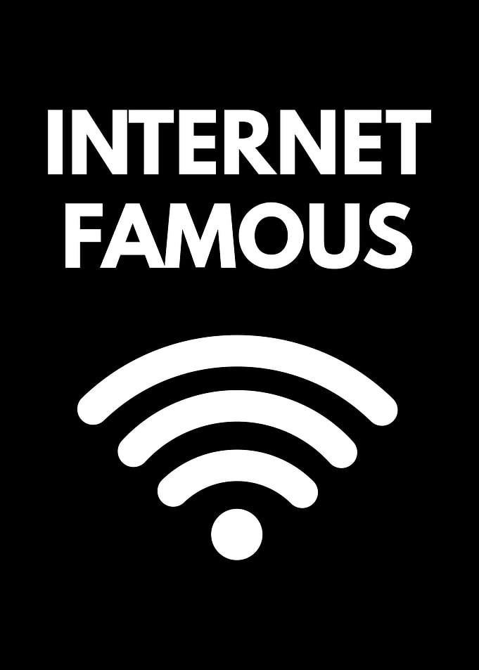 Internet Famous