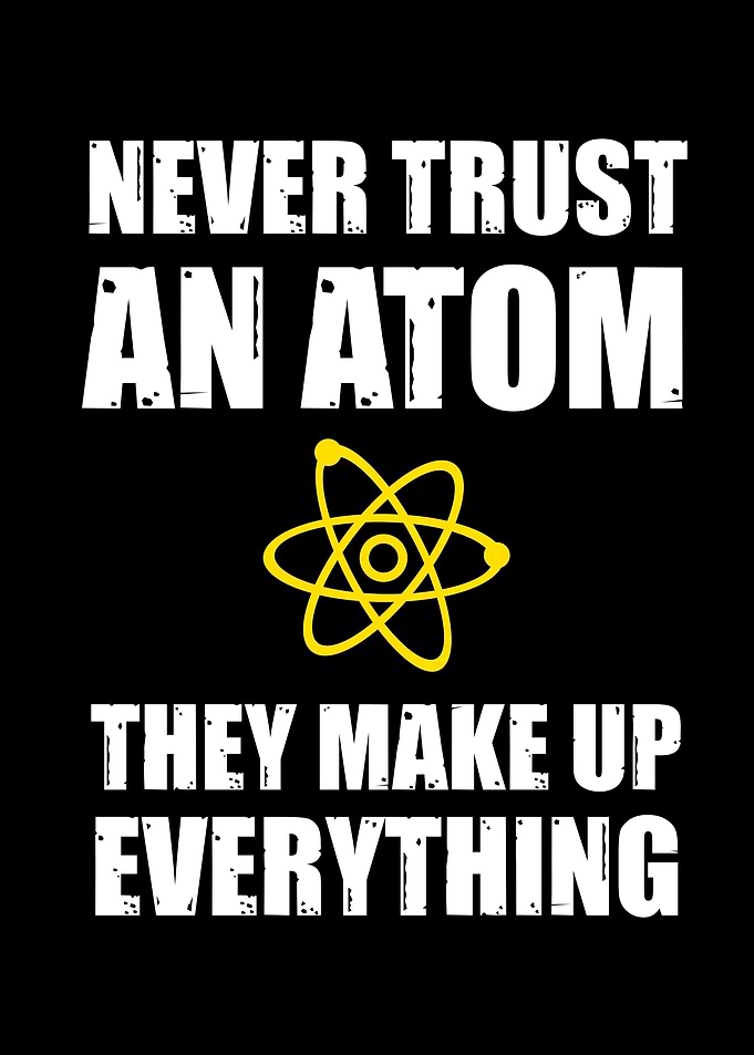 Never Trust an Atom Funny