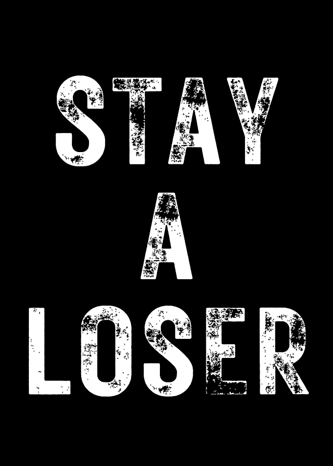 Stay A Loser
