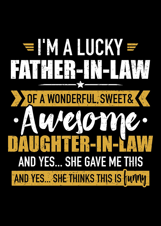 Lucky fatherinlaw of awe
