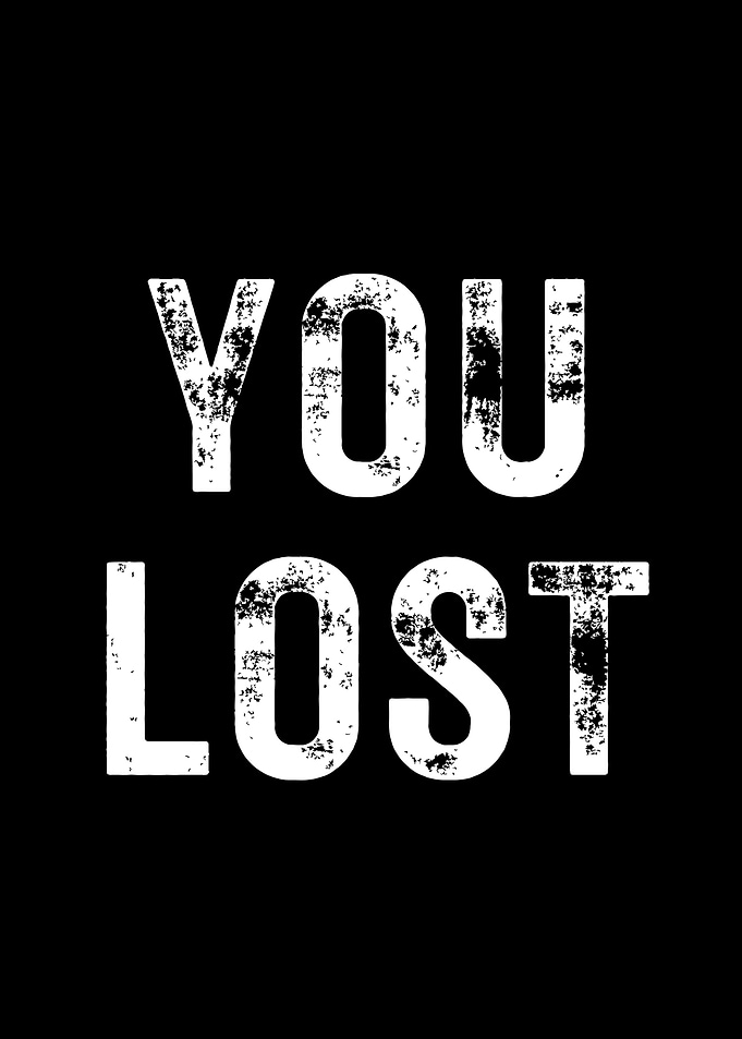 You Lost