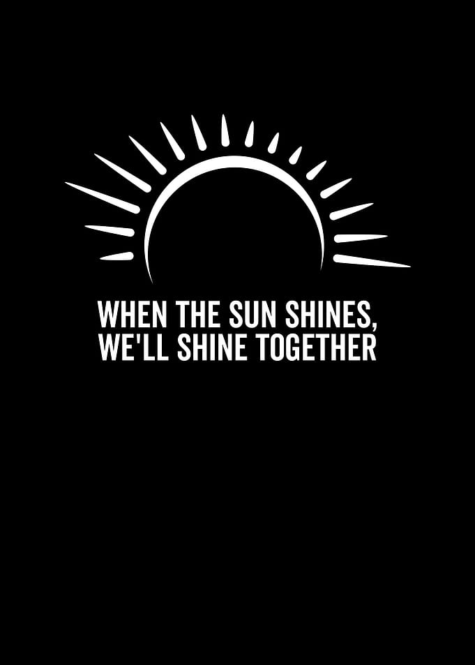 When The Sun Shines Well