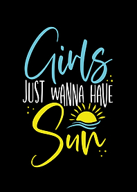 Girls just wanna have sun