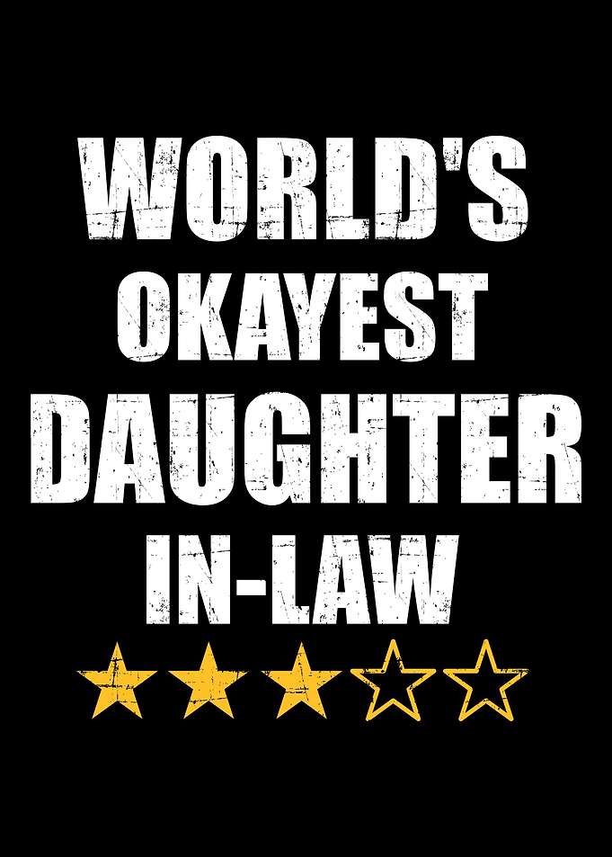 Okayest daughterinlaw fr