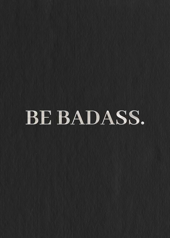 Be Badass