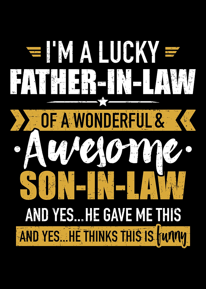 Lucky fatherinlaw of awe