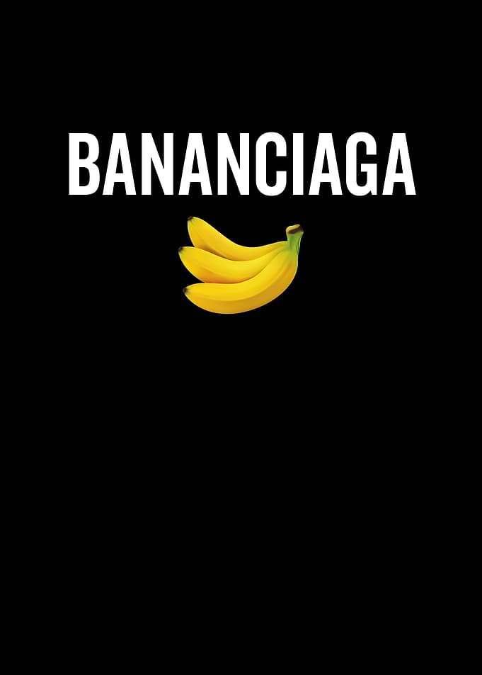Bananciaga