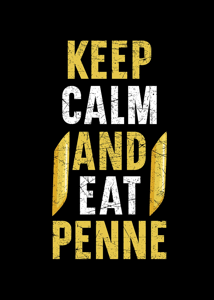 Keep Calm And Eat Penne