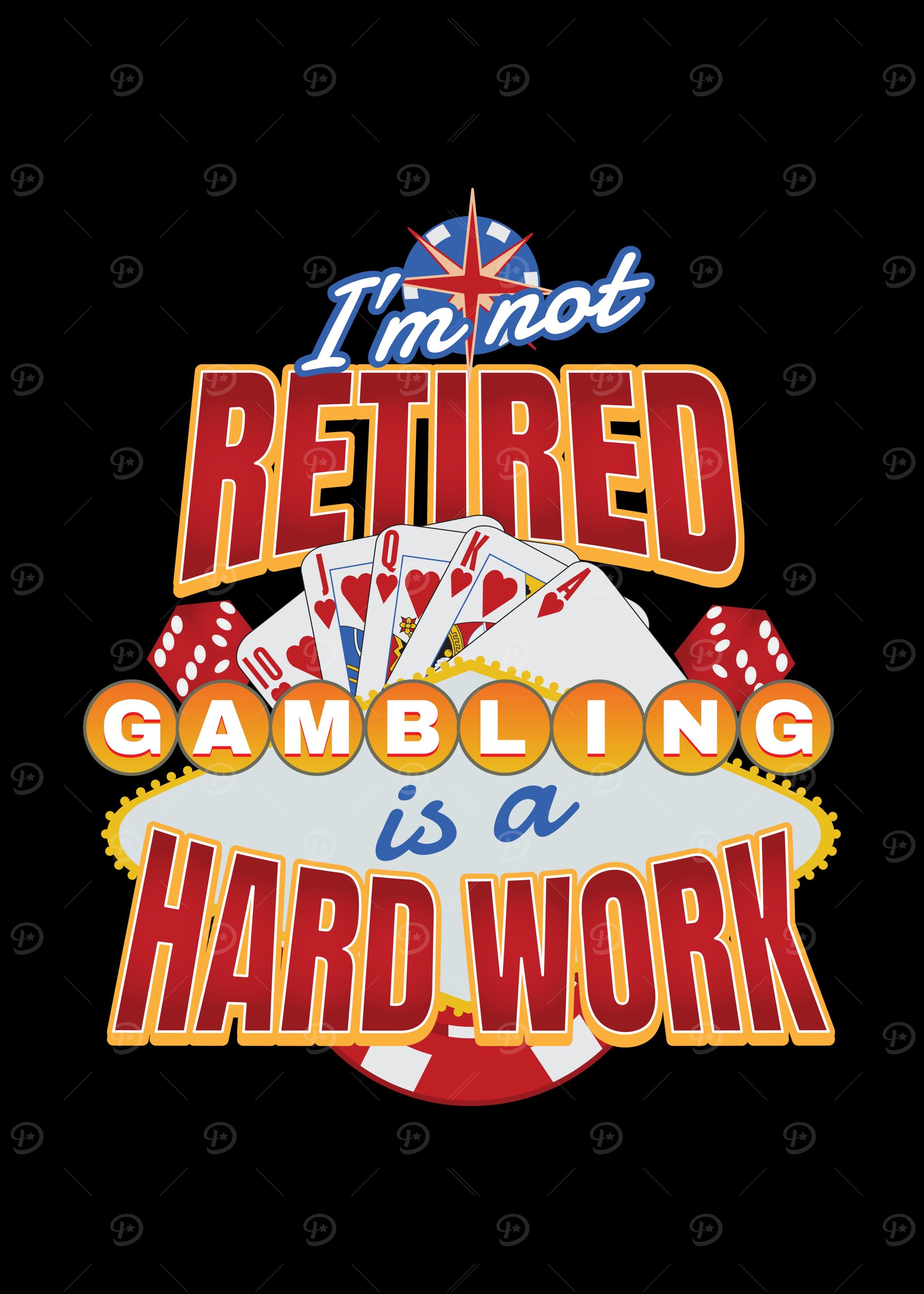 Gambling Is Hard Work