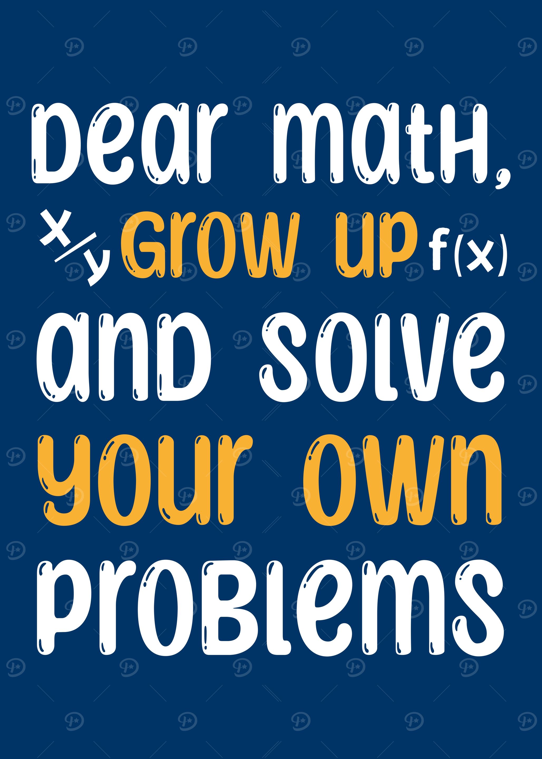 Dear Math Grow Up Funny