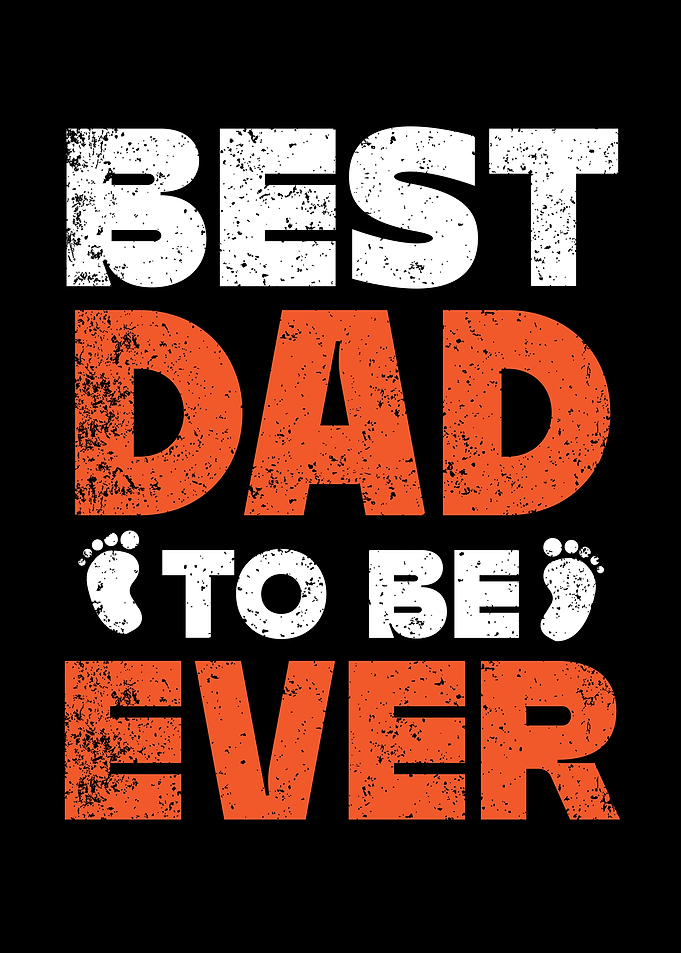 Best Dad To Be Ever