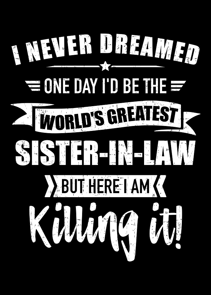 Worlds greatest sisterin