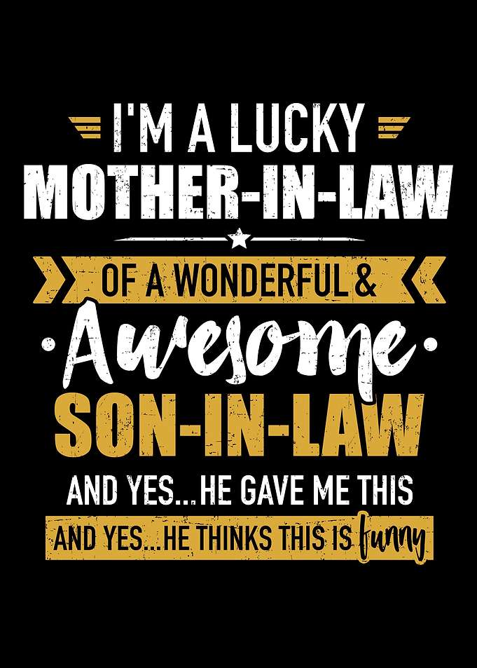 Lucky motherinlaw of awe