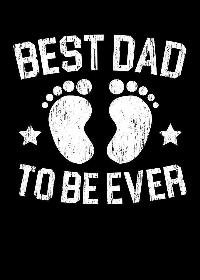 Best Dad To Be Ever